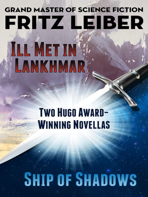 cover image of Ill Met in Lankhmar and Ship of Shadows